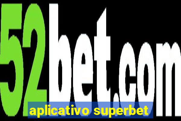 aplicativo superbet